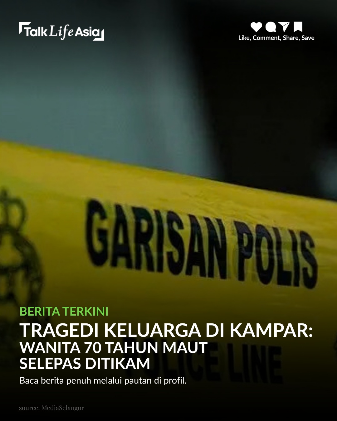 Tragedi berlaku di Kampar apabila seorang wanita berusia 70 tahun maut dalam kejadian tikaman di rum